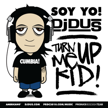 Dj Dus Soy Yo! Cumbia Cumbia Cumbia