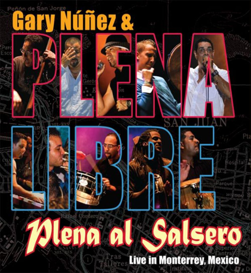 Gary Nuñez & Plena Libre - Plena Al Salsero (2008)